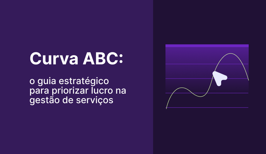 Curva ABC: o guia estratégico para priorizar lucro na gestão de serviços