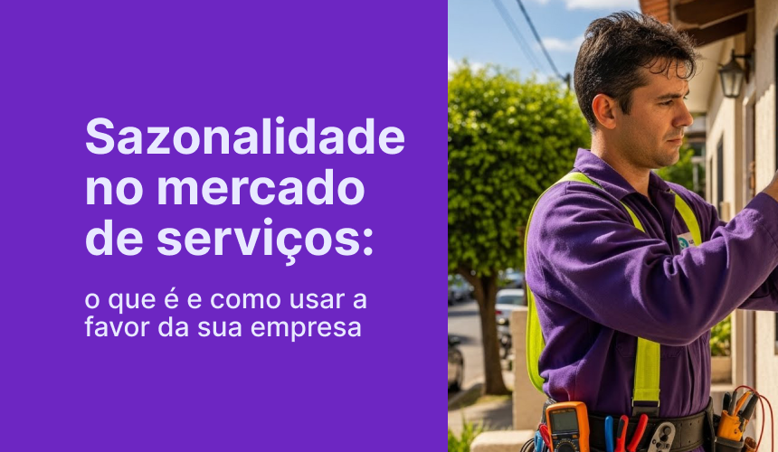Sazonalidade no mercado de serviços: o que é e como usar a favor da sua empresa